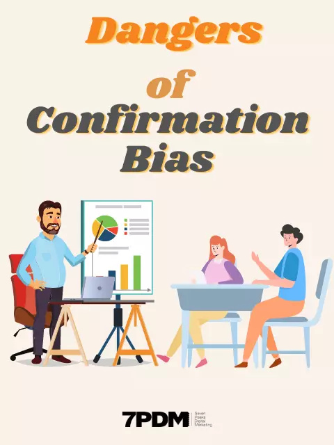 dangers of confirmation bias
