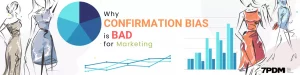 Read more about the article Why Confirmation Bias is disastrous for Marketing