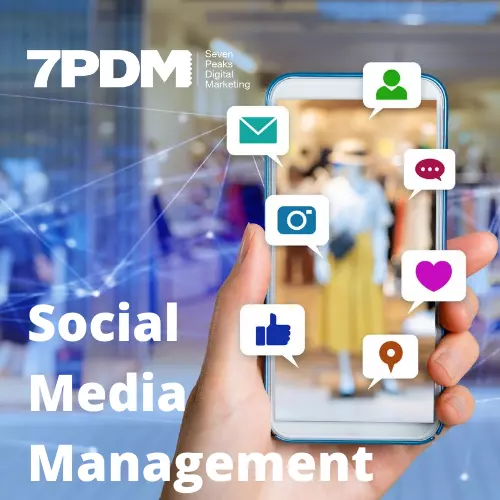 Social Media Management - 7 Peaks Digital Marketing